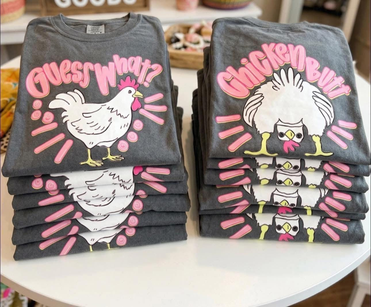 Guess What Chicken Butt Tee